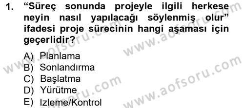Proje Analizi ve Değerlendirme Dersi 2012 - 2013 Yılı (Vize) Ara Sınav Soruları 1. Soru