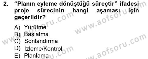 Proje Analizi ve Değerlendirme Dersi 2012 - 2013 Yılı (Vize) Ara Sınav Soruları 2. Soru