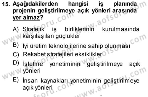 Proje Analizi ve Değerlendirme Dersi 2013 - 2014 Yılı (Vize) Ara Sınav Soruları 15. Soru