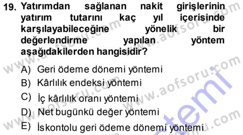 Proje Analizi ve Değerlendirme Dersi 2013 - 2014 Yılı (Final) Dönem Sonu Sınav Soruları 19. Soru