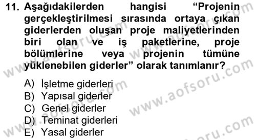 Proje Analizi ve Değerlendirme Dersi 2013 - 2014 Yılı Tek Ders Sınav Soruları 11. Soru