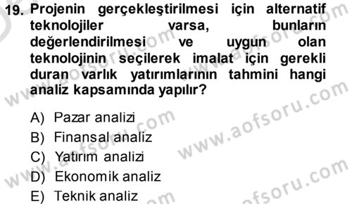 Proje Analizi ve Değerlendirme Dersi 2013 - 2014 Yılı Tek Ders Sınav Soruları 19. Soru