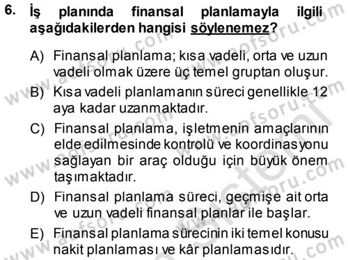 Proje Analizi ve Değerlendirme Dersi 2013 - 2014 Yılı Tek Ders Sınav Soruları 6. Soru
