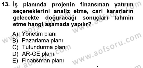Proje Analizi ve Değerlendirme Dersi 2014 - 2015 Yılı (Vize) Ara Sınav Soruları 13. Soru
