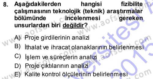 Proje Analizi ve Değerlendirme Dersi 2014 - 2015 Yılı (Vize) Ara Sınav Soruları 8. Soru