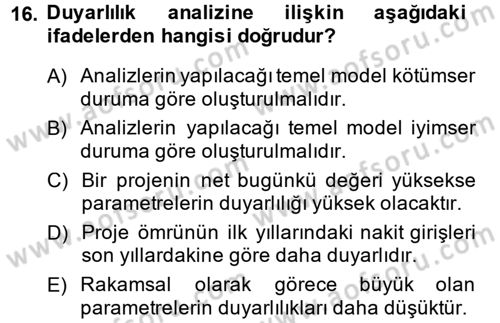 Proje Analizi ve Değerlendirme Dersi 2014 - 2015 Yılı (Final) Dönem Sonu Sınav Soruları 16. Soru