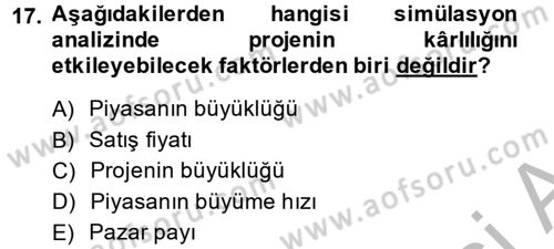 Proje Analizi ve Değerlendirme Dersi 2014 - 2015 Yılı (Final) Dönem Sonu Sınav Soruları 17. Soru