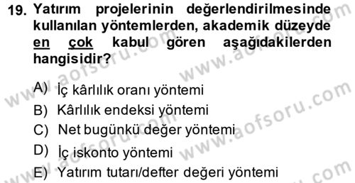 Proje Analizi ve Değerlendirme Dersi 2014 - 2015 Yılı (Final) Dönem Sonu Sınav Soruları 19. Soru