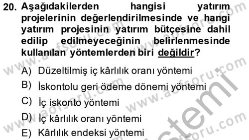 Proje Analizi ve Değerlendirme Dersi 2014 - 2015 Yılı (Final) Dönem Sonu Sınav Soruları 20. Soru