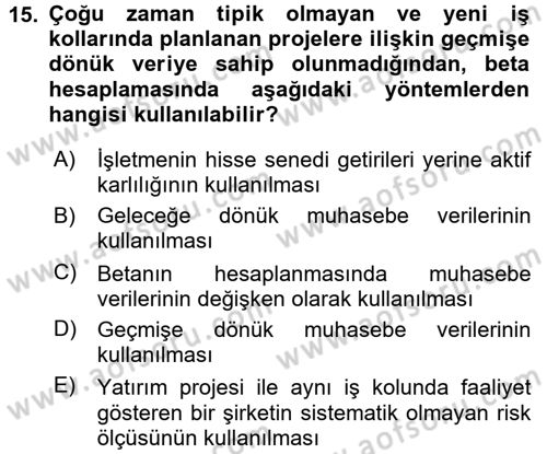 Proje Analizi ve Değerlendirme Dersi 2015 - 2016 Yılı (Final) Dönem Sonu Sınav Soruları 15. Soru