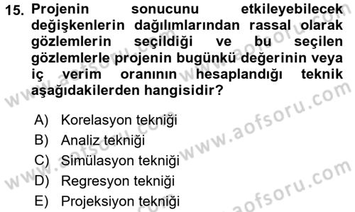 Proje Analizi ve Değerlendirme Dersi 2015 - 2016 Yılı Tek Ders Sınav Soruları 15. Soru