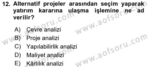 Proje Analizi ve Değerlendirme Dersi 2016 - 2017 Yılı 3 Ders Sınav Soruları 12. Soru