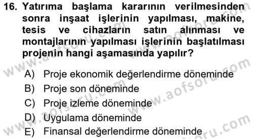 Proje Analizi ve Değerlendirme Dersi 2016 - 2017 Yılı 3 Ders Sınav Soruları 16. Soru