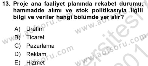 Proje Analizi ve Değerlendirme Dersi 2016 - 2017 Yılı (Vize) Ara Sınav Soruları 13. Soru