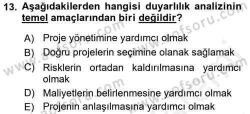 Proje Analizi ve Değerlendirme Dersi 2016 - 2017 Yılı (Final) Dönem Sonu Sınav Soruları 13. Soru