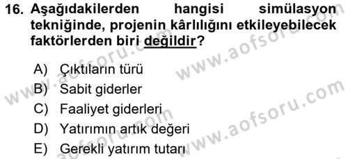 Proje Analizi ve Değerlendirme Dersi 2016 - 2017 Yılı (Final) Dönem Sonu Sınav Soruları 16. Soru