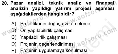 Proje Analizi ve Değerlendirme Dersi 2016 - 2017 Yılı (Final) Dönem Sonu Sınav Soruları 20. Soru