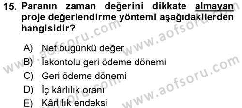 Proje Analizi ve Değerlendirme Dersi 2017 - 2018 Yılı 3 Ders Sınav Soruları 15. Soru