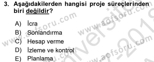 Proje Analizi ve Değerlendirme Dersi 2017 - 2018 Yılı (Vize) Ara Sınav Soruları 3. Soru