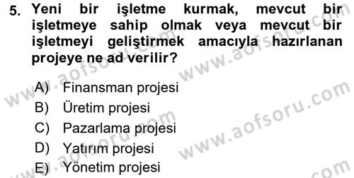 Proje Analizi ve Değerlendirme Dersi 2017 - 2018 Yılı (Vize) Ara Sınav Soruları 5. Soru