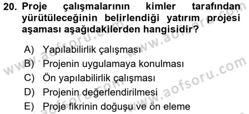Proje Analizi ve Değerlendirme Dersi 2017 - 2018 Yılı (Final) Dönem Sonu Sınav Soruları 20. Soru