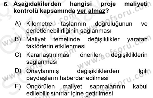 Proje Analizi ve Değerlendirme Dersi 2017 - 2018 Yılı (Final) Dönem Sonu Sınav Soruları 6. Soru