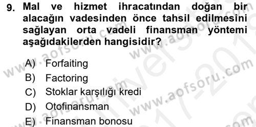 Proje Analizi ve Değerlendirme Dersi 2017 - 2018 Yılı (Final) Dönem Sonu Sınav Soruları 9. Soru