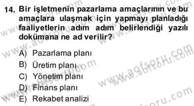 İş Planı Dersi 2013 - 2014 Yılı (Vize) Ara Sınav Soruları 14. Soru