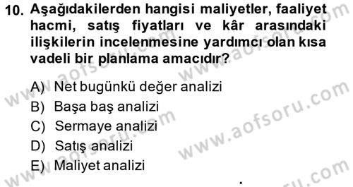 İş Planı Dersi 2013 - 2014 Yılı (Final) Dönem Sonu Sınav Soruları 10. Soru