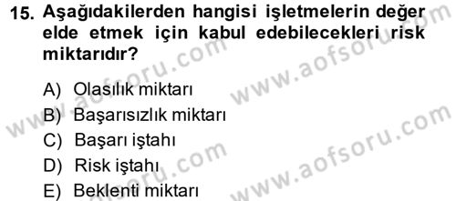 İş Planı Dersi 2013 - 2014 Yılı (Final) Dönem Sonu Sınav Soruları 15. Soru