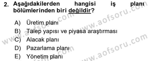 İş Planı Dersi 2016 - 2017 Yılı (Vize) Ara Sınav Soruları 2. Soru