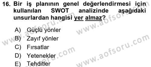 İş Planı Dersi 2017 - 2018 Yılı (Final) Dönem Sonu Sınav Soruları 16. Soru