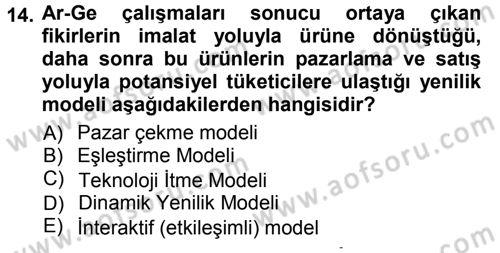 Yenilik Yönetimi Dersi 2012 - 2013 Yılı (Vize) Ara Sınav Soruları 14. Soru