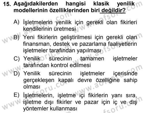 Yenilik Yönetimi Dersi 2012 - 2013 Yılı (Vize) Ara Sınav Soruları 15. Soru