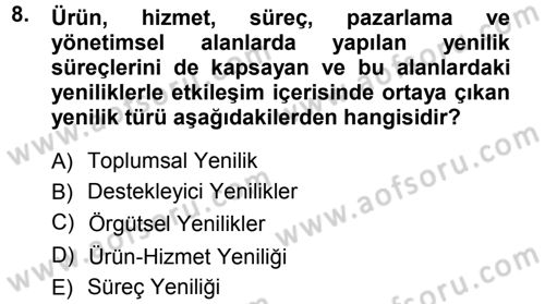 Yenilik Yönetimi Dersi 2012 - 2013 Yılı (Vize) Ara Sınav Soruları 8. Soru