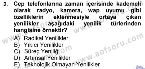 Yenilik Yönetimi Dersi 2012 - 2013 Yılı (Final) Dönem Sonu Sınav Soruları 2. Soru