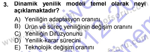 Yenilik Yönetimi Dersi 2012 - 2013 Yılı (Final) Dönem Sonu Sınav Soruları 3. Soru