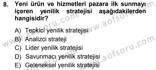 Yenilik Yönetimi Dersi 2012 - 2013 Yılı (Final) Dönem Sonu Sınav Soruları 8. Soru