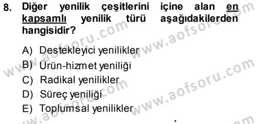 Yenilik Yönetimi Dersi Ara Sınavı Deneme Sınav Soruları 8. Soru