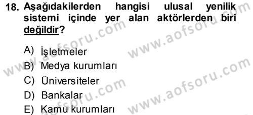 Yenilik Yönetimi Dersi 2013 - 2014 Yılı (Final) Dönem Sonu Sınav Soruları 18. Soru