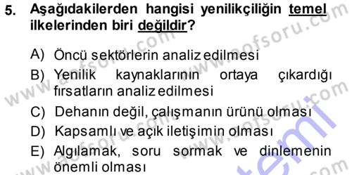 Yenilik Yönetimi Dersi 2013 - 2014 Yılı (Final) Dönem Sonu Sınav Soruları 5. Soru