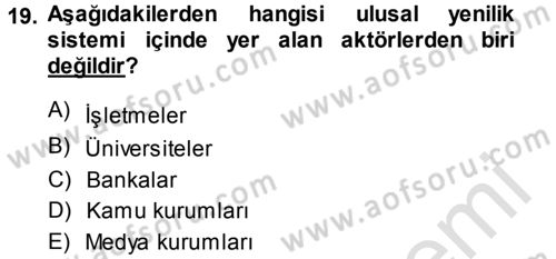 Yenilik Yönetimi Dersi 2013 - 2014 Yılı Tek Ders Sınav Soruları 19. Soru