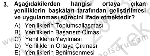 Yenilik Yönetimi Dersi 2013 - 2014 Yılı Tek Ders Sınav Soruları 3. Soru