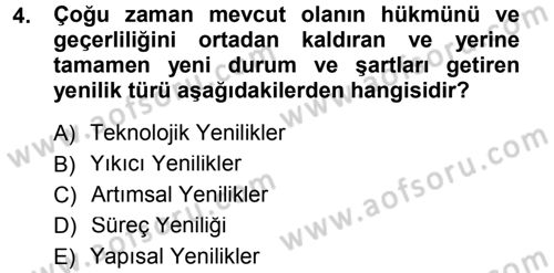 Yenilik Yönetimi Dersi 2013 - 2014 Yılı Tek Ders Sınav Soruları 4. Soru