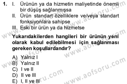 Yenilik Yönetimi Dersi 2014 - 2015 Yılı (Vize) Ara Sınav Soruları 1. Soru