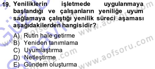 Yenilik Yönetimi Dersi 2014 - 2015 Yılı (Vize) Ara Sınav Soruları 19. Soru