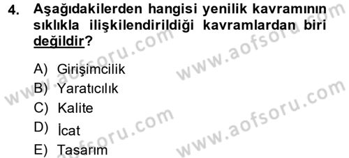 Yenilik Yönetimi Dersi 2014 - 2015 Yılı (Vize) Ara Sınav Soruları 4. Soru