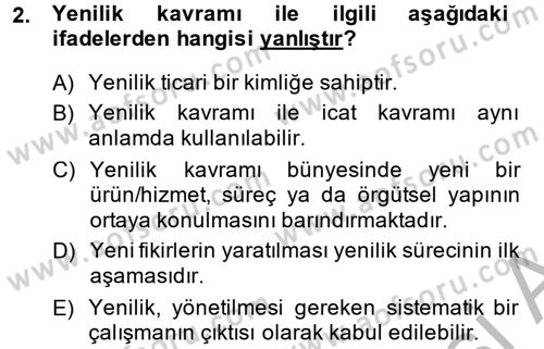 Yenilik Yönetimi Dersi 2014 - 2015 Yılı (Final) Dönem Sonu Sınav Soruları 2. Soru