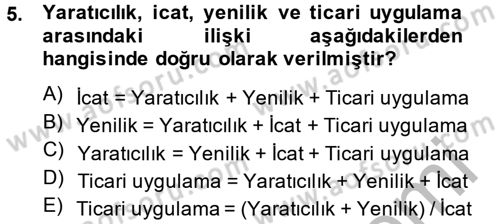 Yenilik Yönetimi Dersi 2014 - 2015 Yılı (Final) Dönem Sonu Sınav Soruları 5. Soru