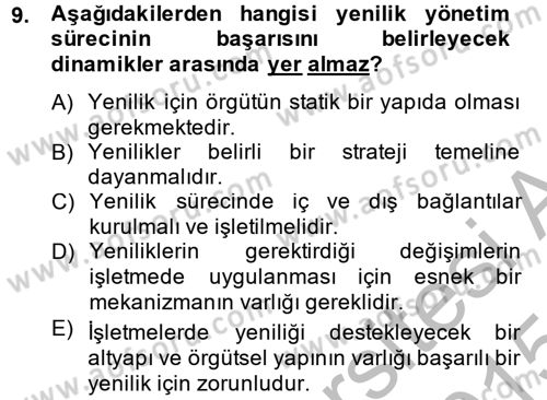 Yenilik Yönetimi Dersi 2014 - 2015 Yılı (Final) Dönem Sonu Sınav Soruları 9. Soru